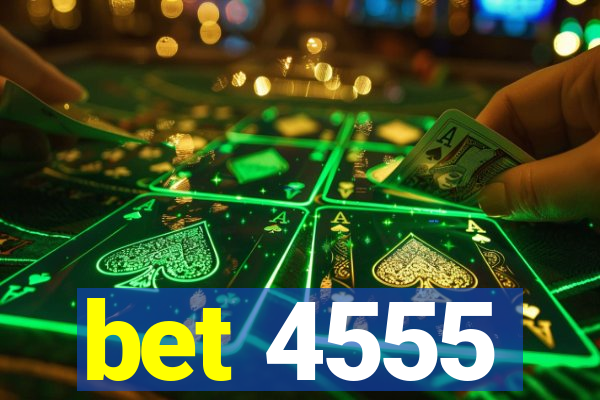 bet 4555